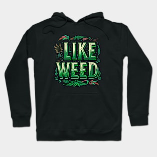 Like Weed #1 Hoodie